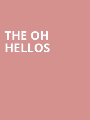 The Oh Hellos at Bush Hall